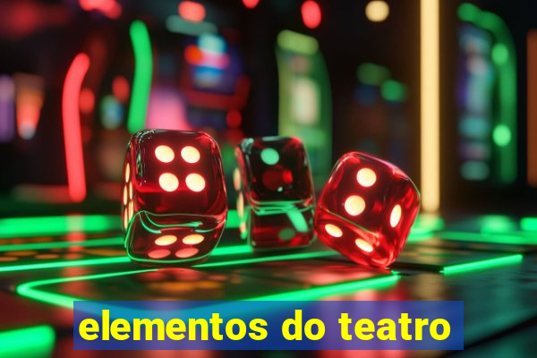 elementos do teatro